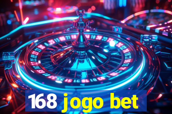 168 jogo bet